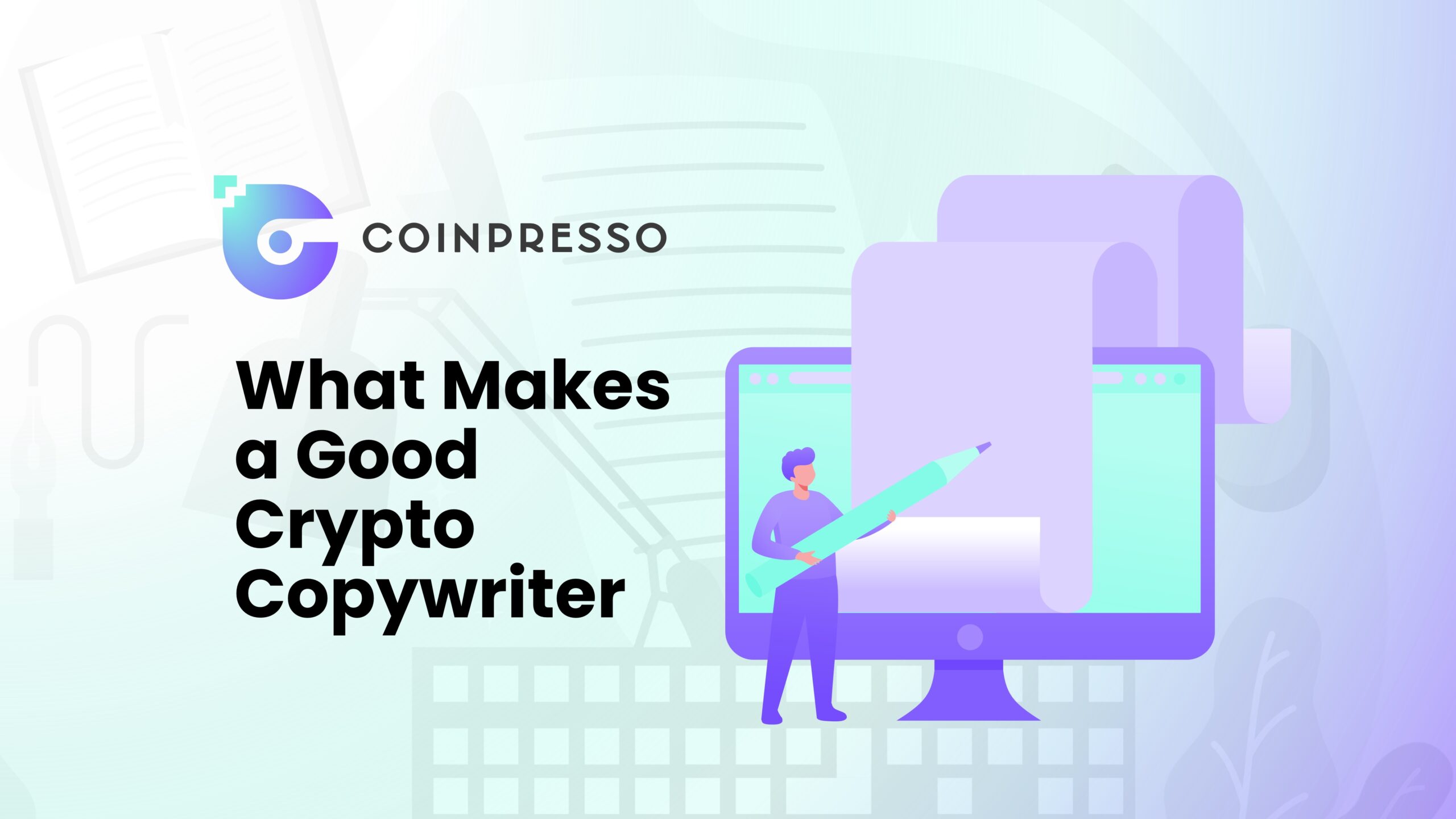What Makes a Good Crypto Copywriter